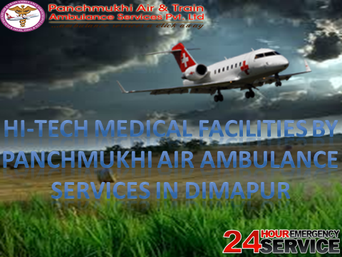 Hi-Tech Medical facilities by Panchmukhi Air Ambulance services in Dimapur